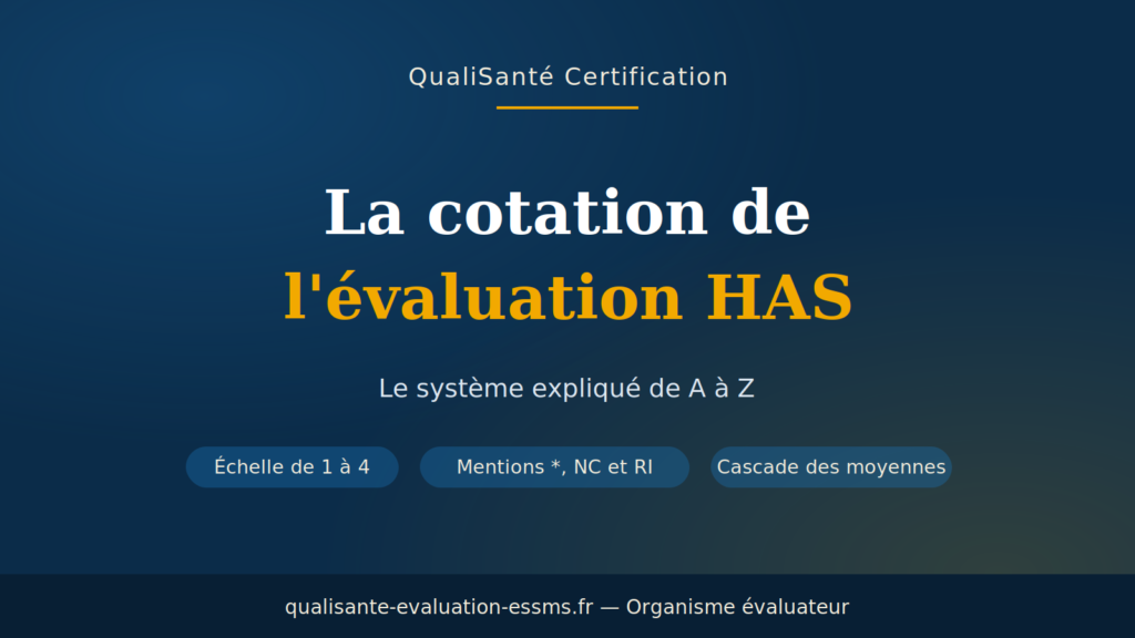 cotation évaluation HAS : l'échelle de 1 à 4, les mentions et la cascade des moyennes