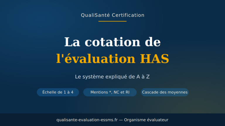 cotation évaluation HAS : l'échelle de 1 à 4, les mentions et la cascade des moyennes