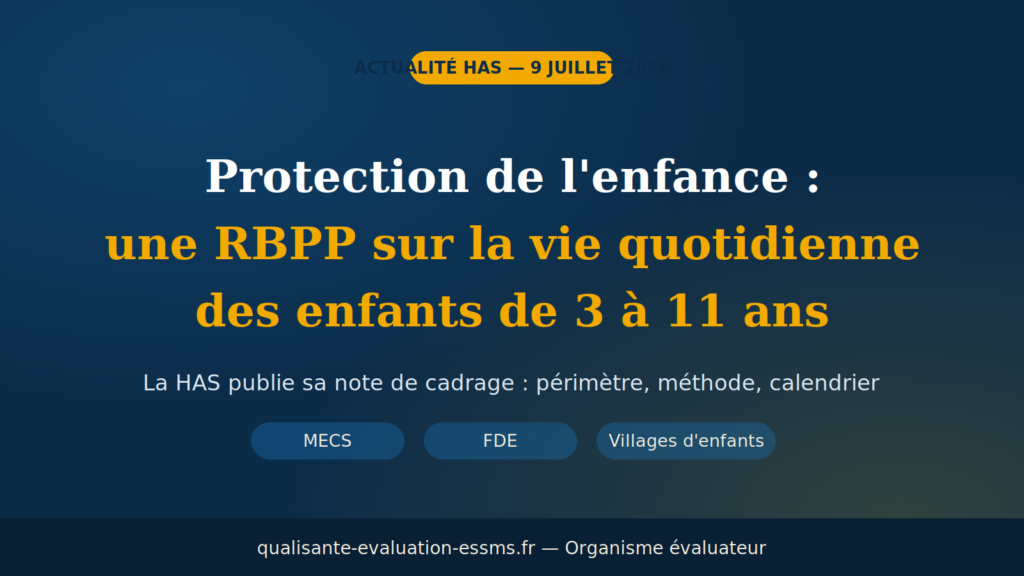 RBPP protection de l'enfance : note de cadrage HAS sur la vie quotidienne des 3-11 ans